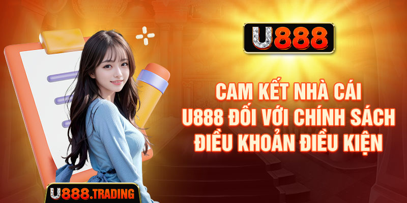Quyền và trách nhiệm khi áp dụng điều khoản điều kiện U888