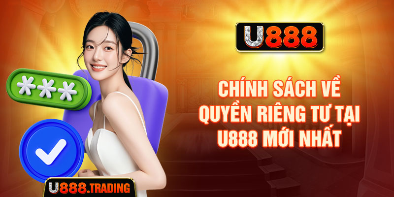 Các loại dữ liệu liên quan đến quyền riêng tư U888