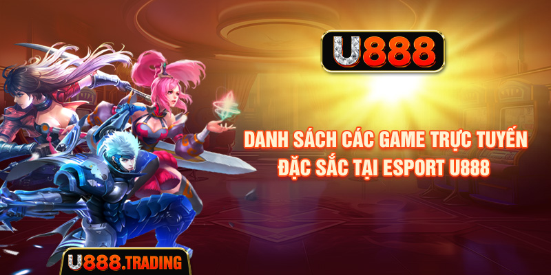 Các bộ môn phổ biến tại Esport U888