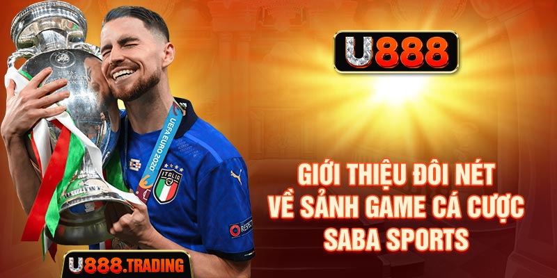 Giới thiệu tổng quan về Saba Sports