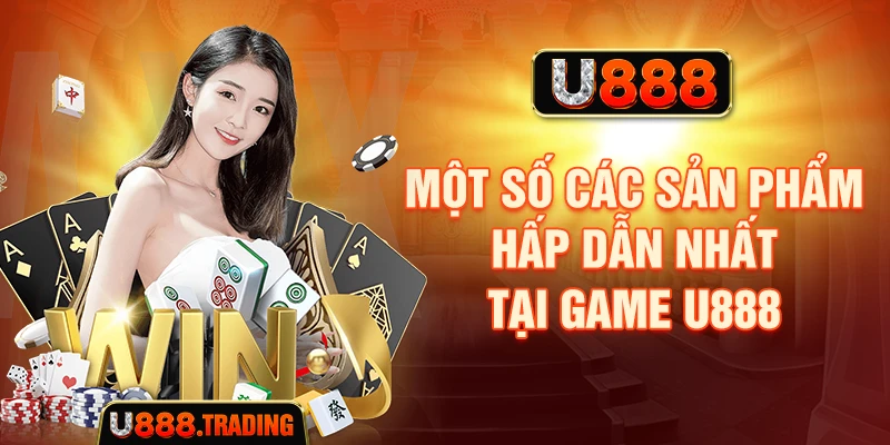 Một số sản phẩm phổ biến tại game U888