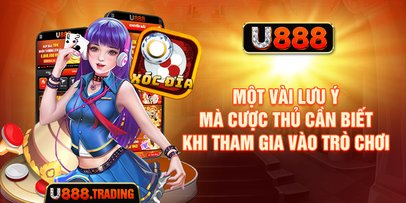 Những lưu ý khi tham gia Xóc đĩa U888