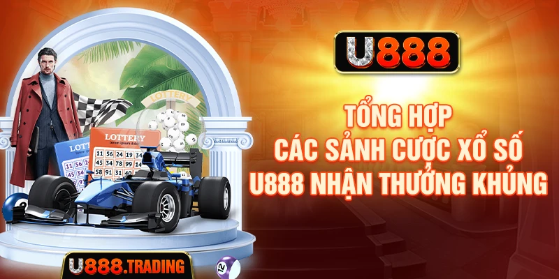 Các sảnh xổ số phổ biến tại U888