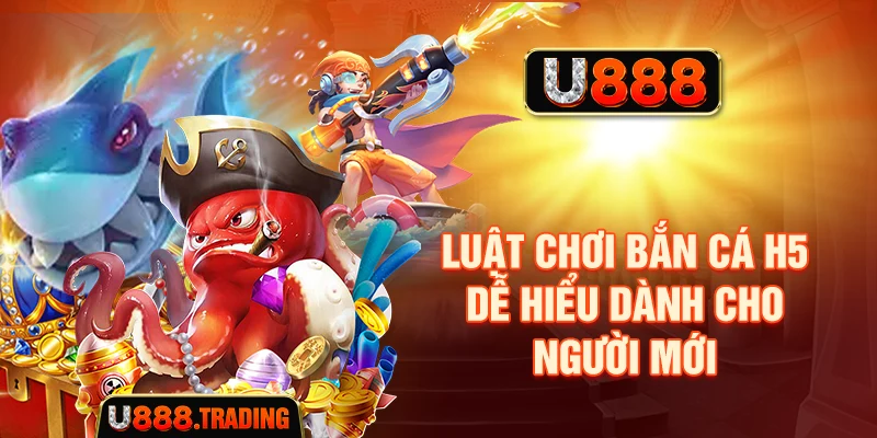 Luật chơi Bắn cá H5 dành cho người mới