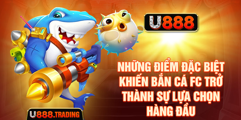 Giao diện và tính năng trong Bắn Cá FC