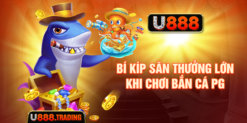 Những lưu ý khi tham gia Bắn cá PG
